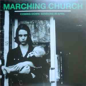 Marching Church - Coming Down: Sessions In April flac download