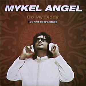 Mykel Angel - Do My Diddy (Do The Bellydance) flac download