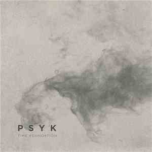 Psyk - Time Foundation flac download