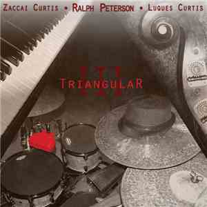 Ralph Peterson · Luques Curtis · Zaccai Curtis - Triangular III flac download