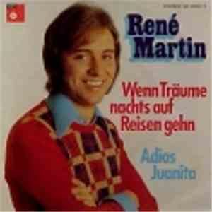 René Martin  - Wenn Träume Nachts Auf Reisen Gehn flac download