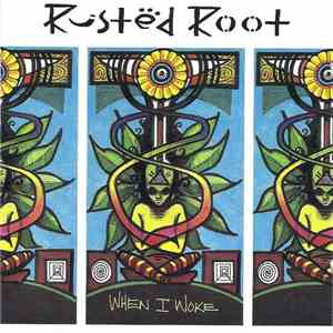 Rusted Root - When I Woke flac download
