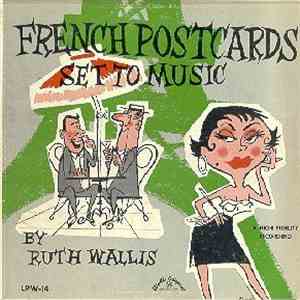 Ruth Wallis - French Postcards Set To Music flac download