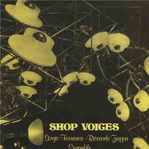 Sergio Ferraresi - Riccardo Zappa Ensemble - Shop Voices flac download