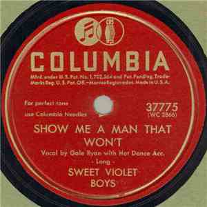 Sweet Violet Boys - Show Me A Man That Won't / I Give In So Easy flac download
