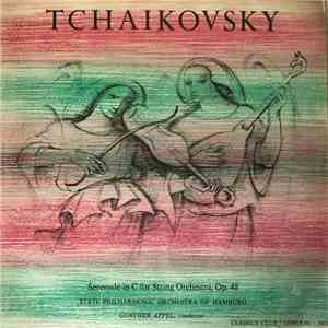 Tchaikovsky, State Philharmonic Orchestra Of Hamburg, Gunther Appel - Serenade In C For String Orchestra, Op. 48 flac download