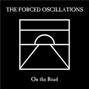 The Forced Oscillations - On The Road flac download