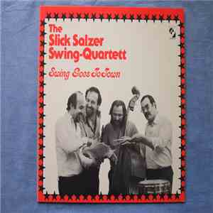 The Slick Salzer Swing Quartett - Swing Goes To Town flac download