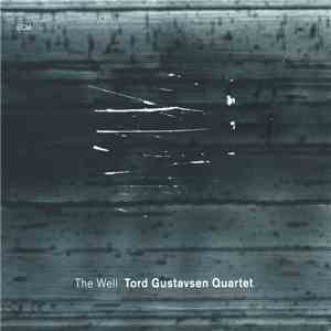 Tord Gustavsen Quartet - The Well flac download