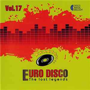 Various - Euro Disco - The Lost Legends Vol. 17 FLAC download