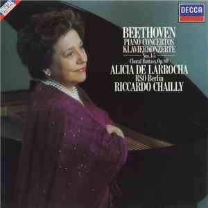 Beethoven, Alicia De Larrocha, RSO Berlin, Riccardo Chailly - Piano Concertos Nos. 1-5 / Choral Fantasy, Op.80 flac download