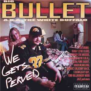 Bullet  - We Gets Perved flac download