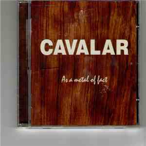 Cavalar - As A Metal Of Fact flac download