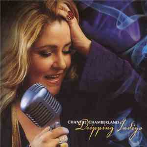 Chantal Chamberland - Dripping Indigo flac download