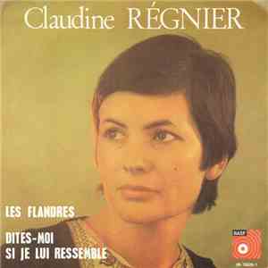 Claudine Régnier - Les Flandres / Dites-moi Si Je Lui Ressemble flac download