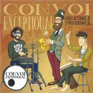 Convoi Exceptional - Houtjetouwtje Strogebouwtje flac download