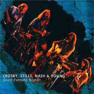 Crosby, Stills, Nash & Young - Good Evening Boston flac download