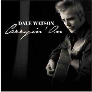 Dale Watson - Carryin' On flac download
