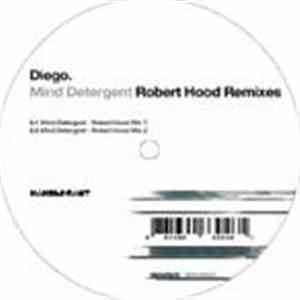 Diego. - Mind Detergent (Robert Hood Remixes) flac download