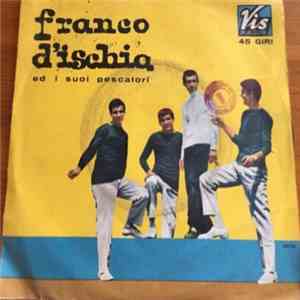 Franco D'Ischia Ed I Suoi Pescatori, Franco D'Ischia E I Pescatori - Amo Te,Ischia flac download