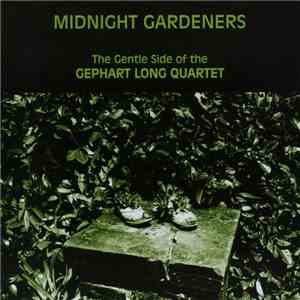 Gephart Long - Midnight Gardeners flac download