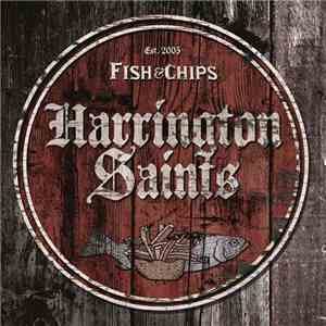 Harrington Saints - Fish & Chips flac download
