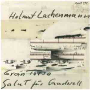 Helmut Lachenmann - Gran Torso / Salut Für Caudwell flac download