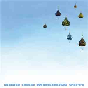 Kino Oko - Moscow 2011 flac download