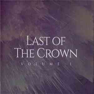 Last Of The Crown - Volume I flac download