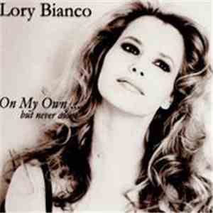 Lory Bianco - On My Own...But Never Alone flac download