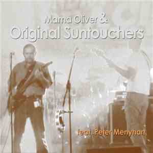 Mama Oliver & Original Suntouchers - Mama Oliver & Original Suntouchers feat. Peter Menyhart flac download