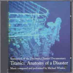 Michael Whalen - Titanic: Anatomy Of A Disaster flac download