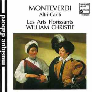 Monteverdi – Les Arts Florissants, William Christie - Altri Canti flac download