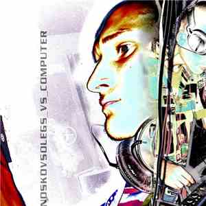 Noskovsolegs - Noskovsolegs_Vs_Computer flac download