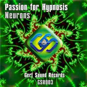 Passion For Hypnosis - Neurons FLAC download