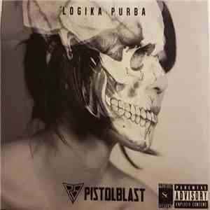 Pistolblast - Logika Purba flac download