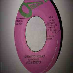 Rudie Stepper - Nah Watch No Face flac download