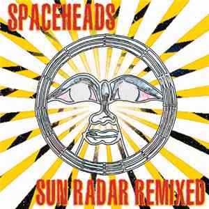 Spaceheads - Sun Radar Remixed flac download