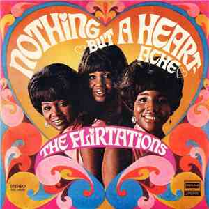 The Flirtations - Nothing But A Heartache flac download