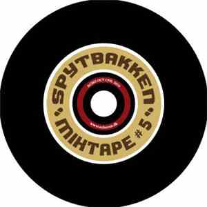 Various - Spytbakken Mixtape 5 flac download