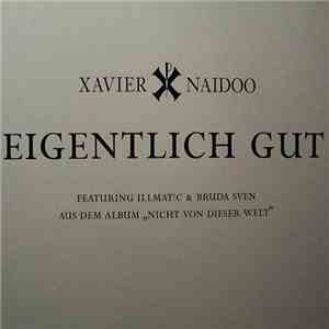 Xavier Naidoo - Eigentlich Gut flac download