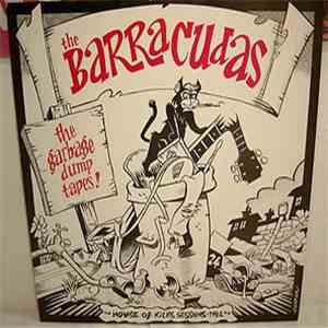 Barracudas - The Garbage Dump Tapes: House Of Kicks Sessions-1982 flac download