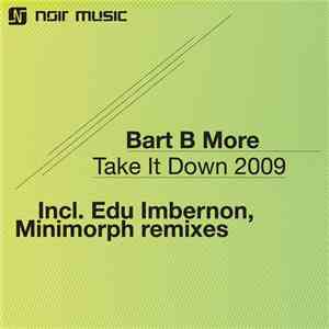 Bart B More - Take It Down 2009 flac download