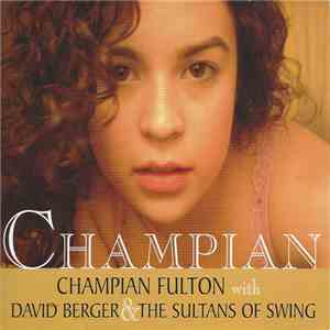 Champian Fulton With David Berger And The Sultans Of Swing - Champian flac download