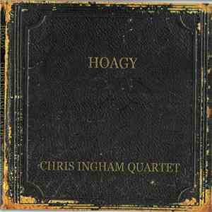 Chris Ingham Quartet - Hoagy flac download