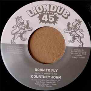 Courtney John / Ticklah - Born To Fly / Born To Dub flac download