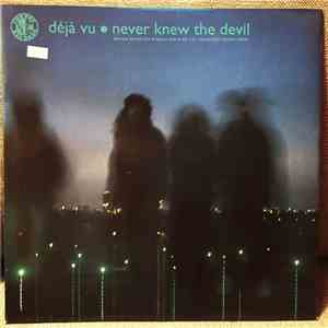 Deja Vu - Never Knew The Devil flac download