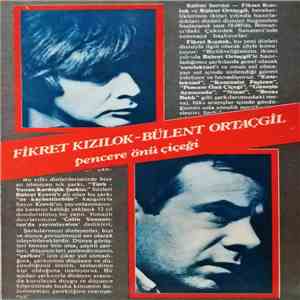 Fikret Kızılok, Bülent Ortaçgil - Pencere Önü Çiçeği flac download