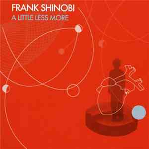 Frank Shinobi - A Little Less More flac download