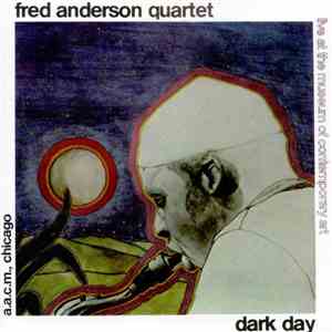Fred Anderson Quartet - Dark Day flac download